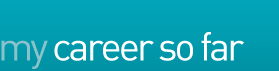 my career so far